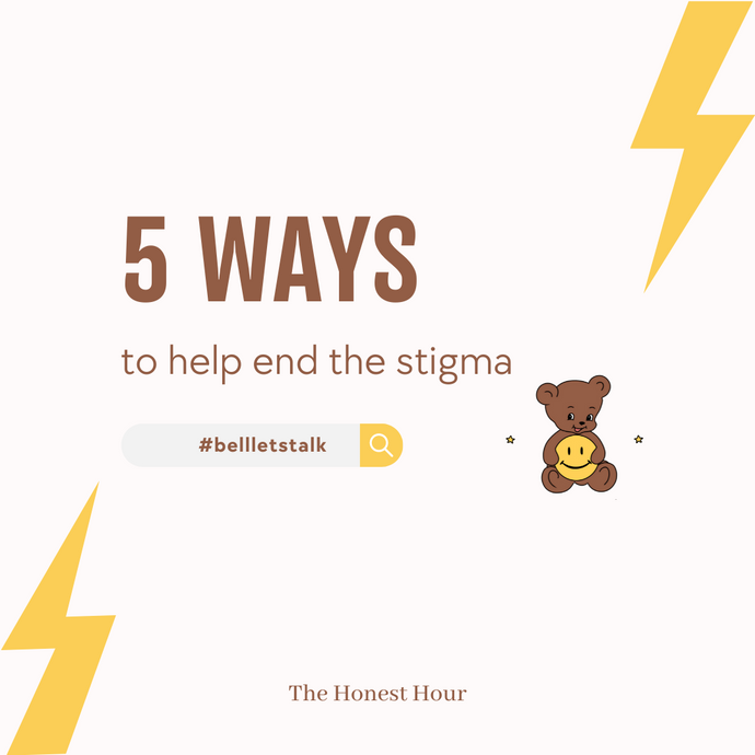 5 Ways To Help End The Stigma